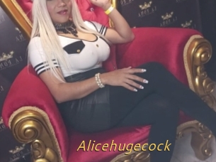 Alicehugecock