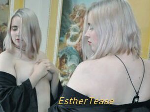 EstherTease